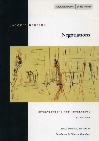 Cover of Negotiations by Jacques Derrida Edited, Translated, and with an Introduction by Elizabeth G. Rottenberg