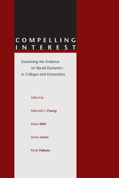 Cover of Compelling Interest by Edited by Mitchell J. Chang, Daria Witt, James Jones, and Kenji Hakuta