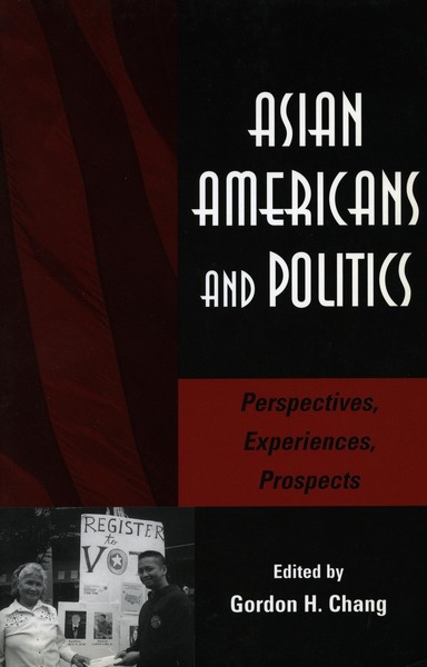 Cover of Asian Americans and Politics by Edited by Gordon H. Chang