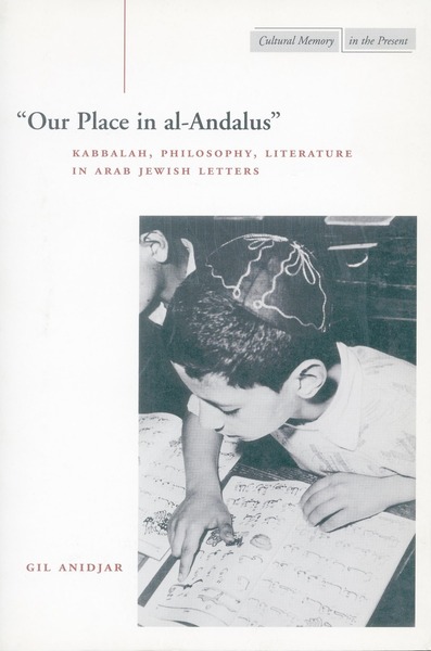 Cover of ‘Our Place in al-Andalus’ by Gil Anidjar