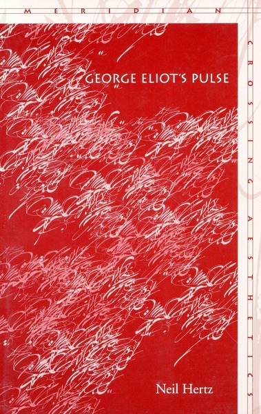 Cover of George Eliot’s Pulse by Neil Hertz