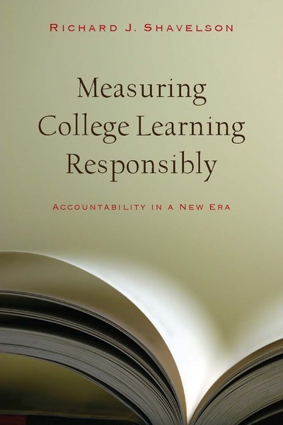 Cover of Measuring College Learning Responsibly by Richard J. Shavelson