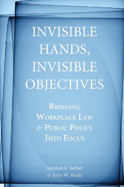 Cover of Invisible Hands, Invisible Objectives by Stephen F. Befort and John W. Budd