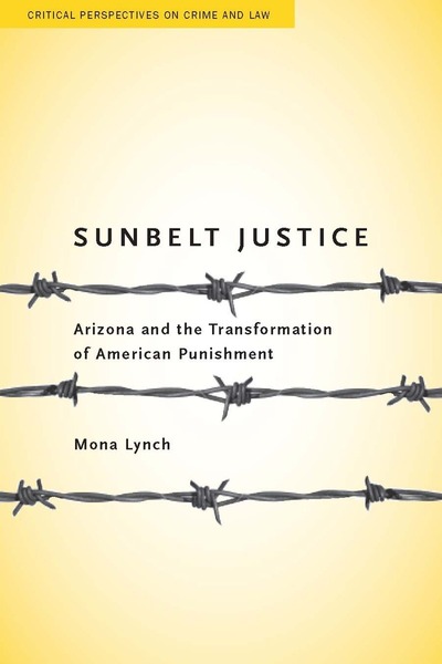 Cover of Sunbelt Justice by Mona Lynch