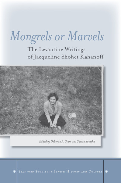 Cover of Mongrels or Marvels by Edited by Deborah A. Starr and Sasson Somekh