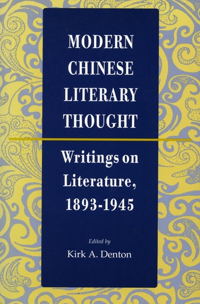 Cover of Modern Chinese Literary Thought by Edited by Kirk A. Denton