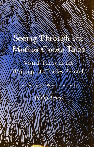 Cover of Seeing Through the Mother Goose Tales by Philip Lewis