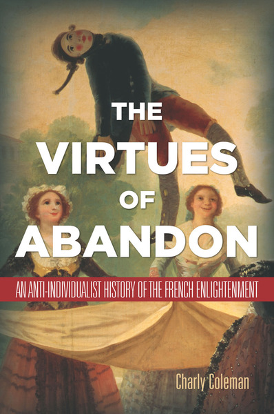 Cover of The Virtues of Abandon by Charly Coleman