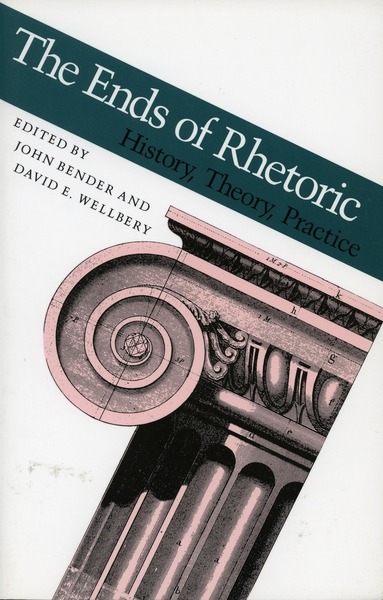 Cover of The Ends of Rhetoric by Edited by John Bender and David E. Wellbery