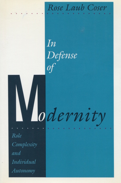 Cover of In Defense of Modernity by Rose Laub Coser