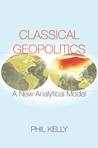 Cover of Classical Geopolitics by Phil Kelly