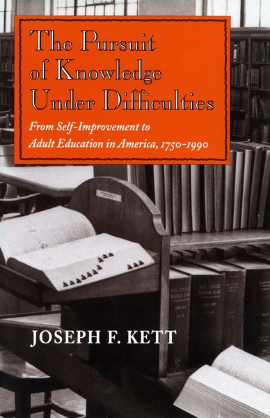Cover of The Pursuit of Knowledge Under Difficulties by Joseph F. Kett