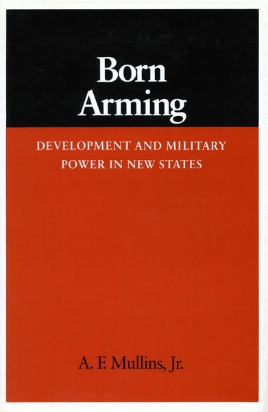 Cover of Born Arming by A. F. Mullins, Jr