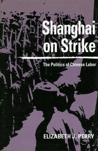 Cover of Shanghai on Strike by Elizabeth J. Perry