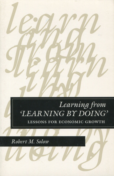 Cover of Learning from ‘Learning by Doing’ by Robert M. Solow
