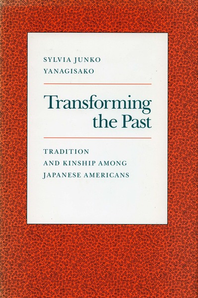 Cover of Transforming the Past by Sylvia Junko Yanagisako