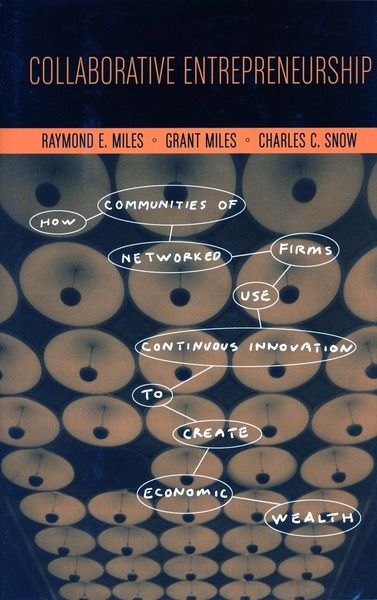 Cover of Collaborative Entrepreneurship by Raymond E. Miles, Grant Miles, and Charles C. Snow