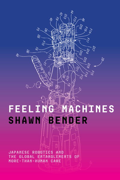 Cover of Feeling Machines by Shawn Bender