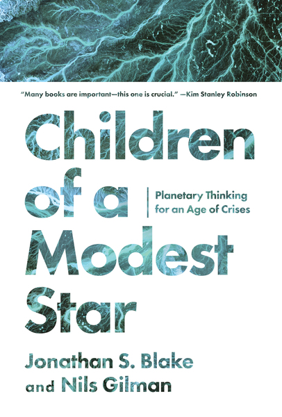 Cover of Children of a Modest Star by Jonathan S. Blake and Nils Gilman