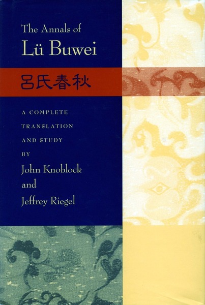 Cover of The Annals of Lü Buwei by Translated by John Knoblock and Jeffrey Riegel