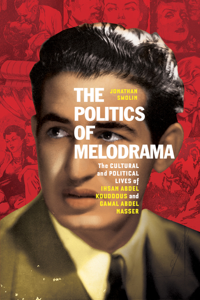 Cover of The Politics of Melodrama by Jonathan Smolin