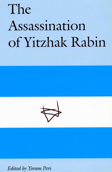 Cover of The Assassination of Yitzhak Rabin by Edited by Yoram Peri