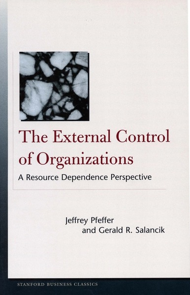 Cover of The External Control of Organizations by Jeffrey Pfeffer and Gerald R. Salancik