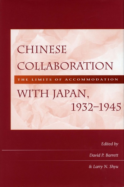 Cover of Chinese Collaboration with Japan, 1932-1945 by Edited by David P. Barrett and Larry N. Shyu