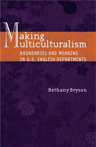 Cover of Making Multiculturalism by Bethany Bryson