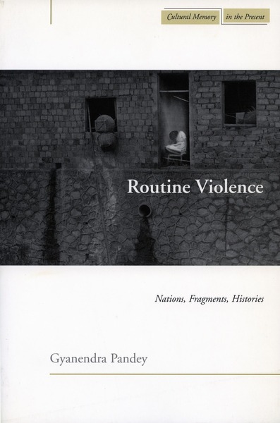 Cover of Routine Violence by Gyanendra Pandey