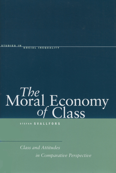 Cover of The Moral Economy of Class by Stefan Svallfors