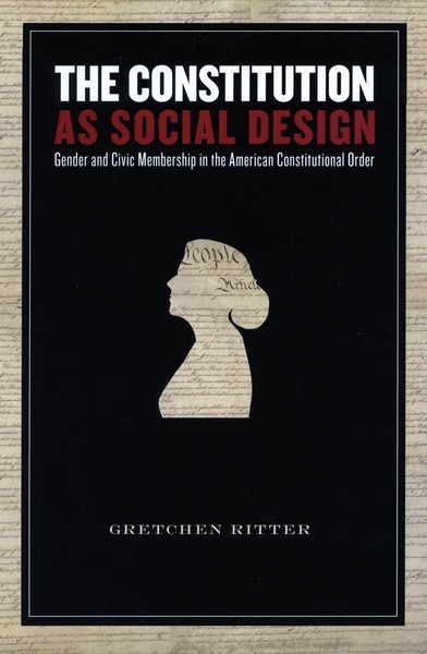 Cover of The Constitution as Social Design by Gretchen Ritter