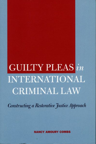 Cover of Guilty Pleas in International Criminal Law by Nancy Amoury Combs
